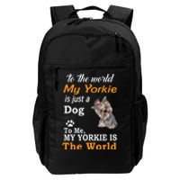 To The World My Yorkie Is The World Daily Commute Backpack