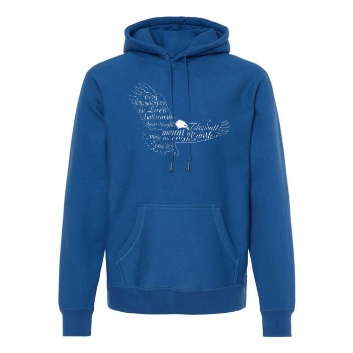 They That Wait Upon The Lord Isaiah 4031 Eagle Premium Hoodie