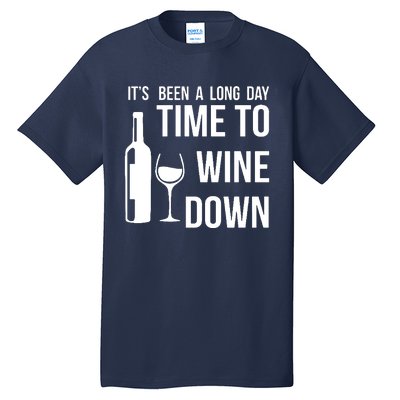 Time To Wine Down Tall T-Shirt