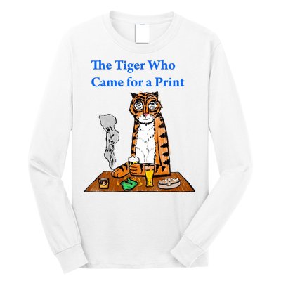 The Tiger Who Came For A Pint Long Sleeve Shirt