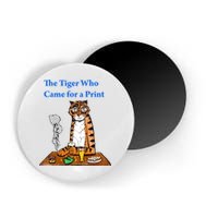 The Tiger Who Came For A Pint Magnet