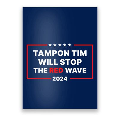 Tampon Tim Will Stop The Red Wave Poster