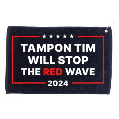 Tampon Tim Will Stop The Red Wave Grommeted Golf Towel