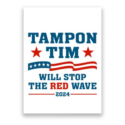 Tampon Tim Will Stop The Red Wave Poster