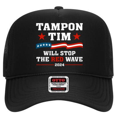 Tampon Tim Will Stop The Red Wave High Crown Mesh Back Trucker Hat