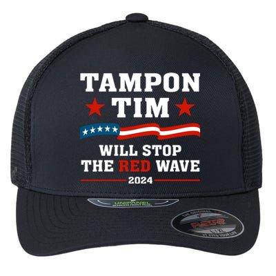 Tampon Tim Will Stop The Red Wave Flexfit Unipanel Trucker Cap