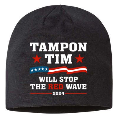 Tampon Tim Will Stop The Red Wave Sustainable Beanie