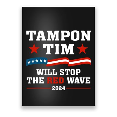 Tampon Tim Will Stop The Red Wave Poster