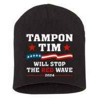 Tampon Tim Will Stop The Red Wave Short Acrylic Beanie