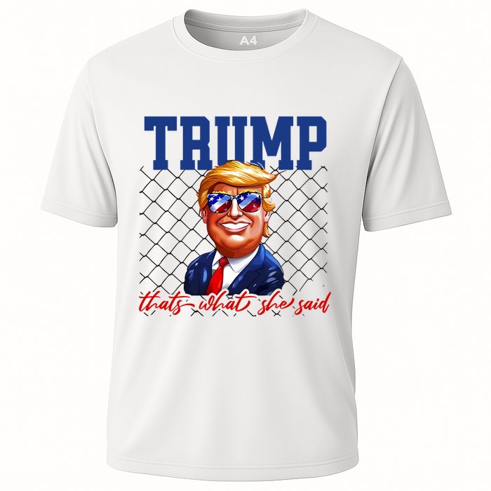Trump That’S What She Said Cooling Performance Crew T-Shirt