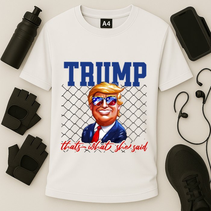 Trump That’S What She Said Cooling Performance Crew T-Shirt