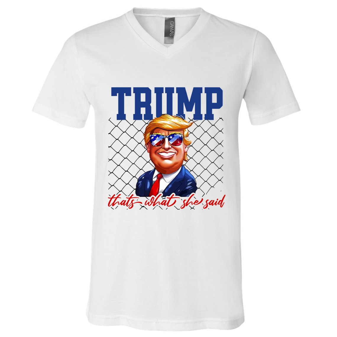 Trump That’S What She Said V-Neck T-Shirt
