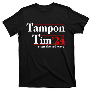 Tampon Tim Will Stop The Red Wave T-Shirt