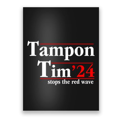 Tampon Tim Will Stop The Red Wave Poster