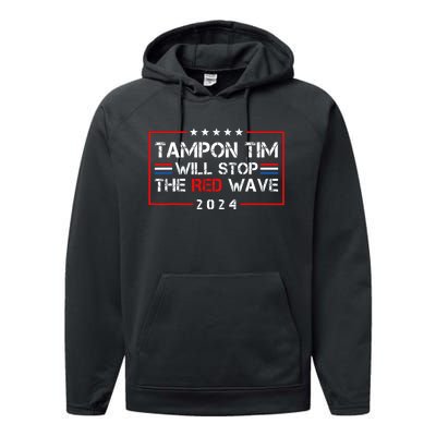 Tampon Tim Will Stop The Red Wave Performance Fleece Hoodie