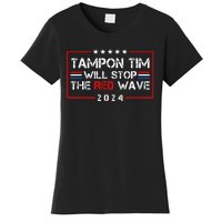 Tampon Tim Will Stop The Red Wave Women's T-Shirt