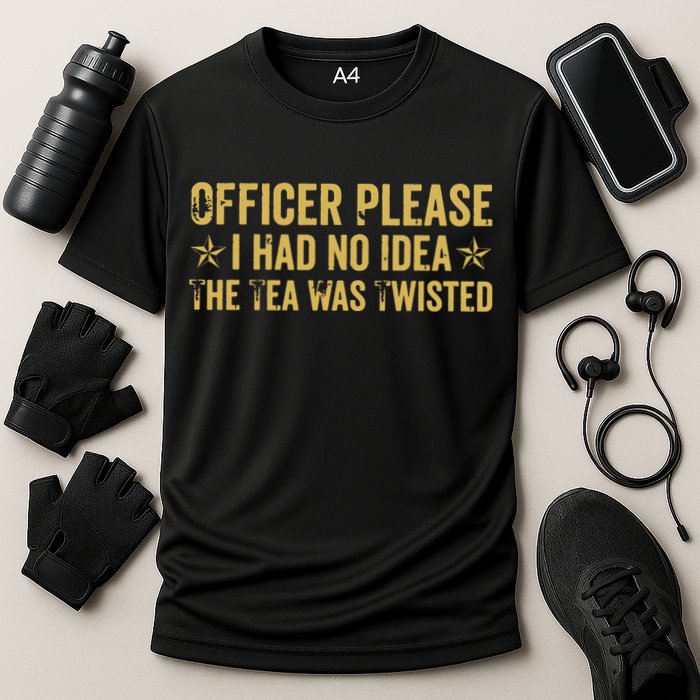 The Tea Was Twisted Quote Cooling Performance Crew T-Shirt