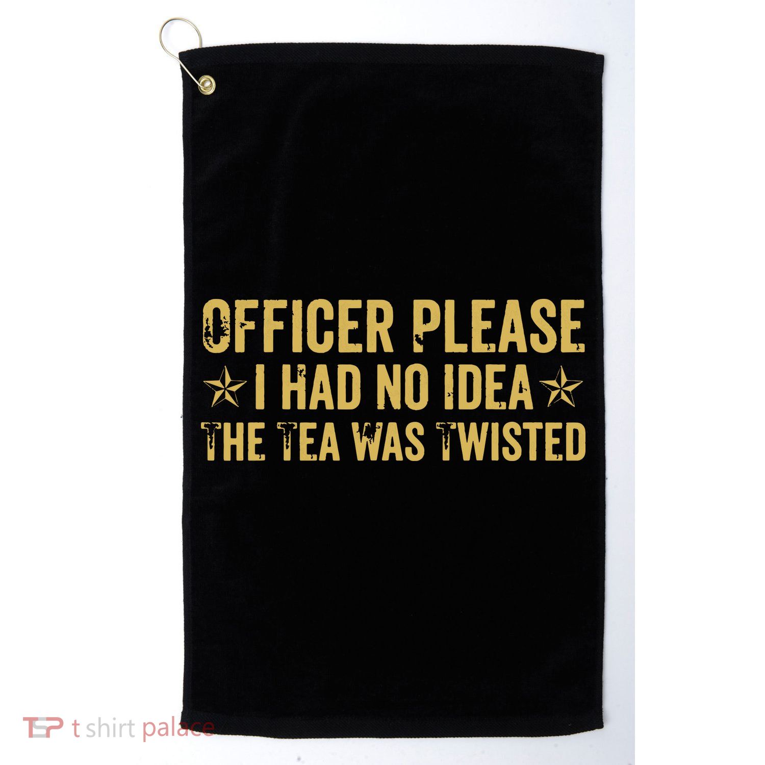 The Tea Was Twisted Quote Golf Towel