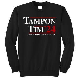 Tampon Tim Will Stop The Red Wave Tall Sweatshirt