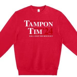 Tampon Tim Will Stop The Red Wave Premium Crewneck Sweatshirt