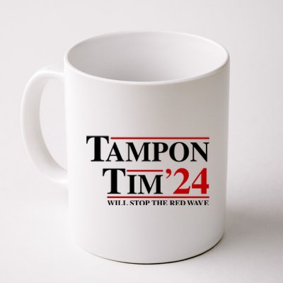 Tampon Tim Will Stop The Red Wave Coffee Mug