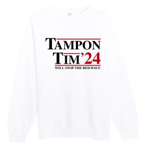 Tampon Tim Will Stop The Red Wave Premium Crewneck Sweatshirt