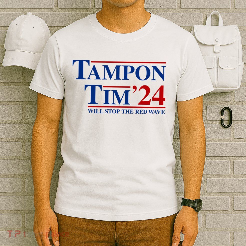 Tampon Tim Will Stop The Red Wave T-Shirt