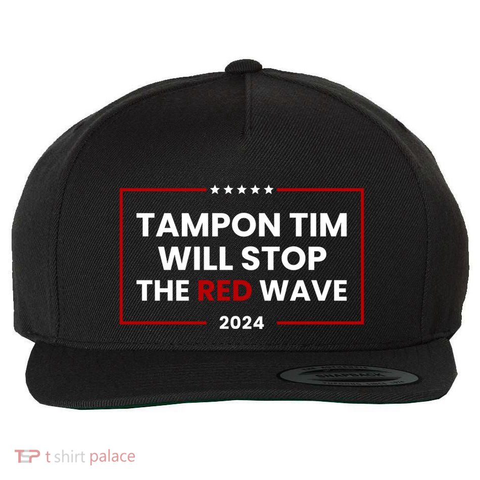 Tampon Tim Will Stop The Red Wave Wool Snapback Cap