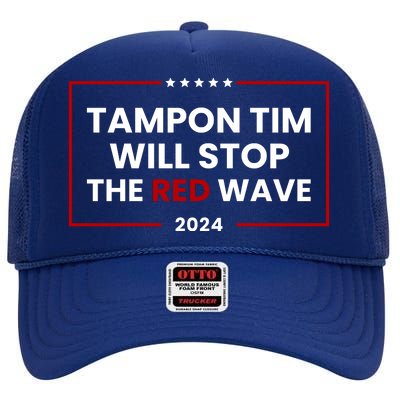 Tampon Tim Will Stop The Red Wave High Crown Mesh Back Trucker Hat