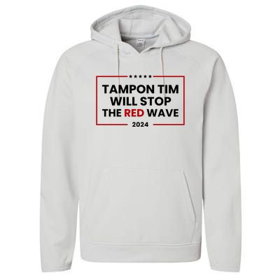 Tampon Tim Will Stop The Red Wave Performance Fleece Hoodie