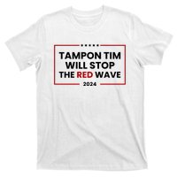 Tampon Tim Will Stop The Red Wave T-Shirt