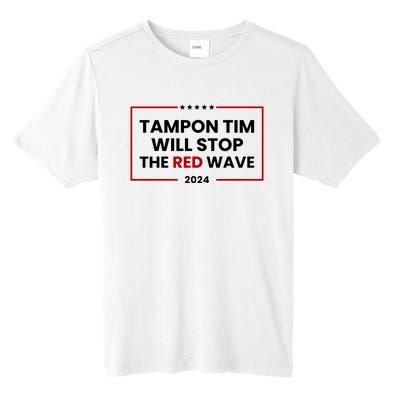 Tampon Tim Will Stop The Red Wave Tall Fusion ChromaSoft Performance T-Shirt