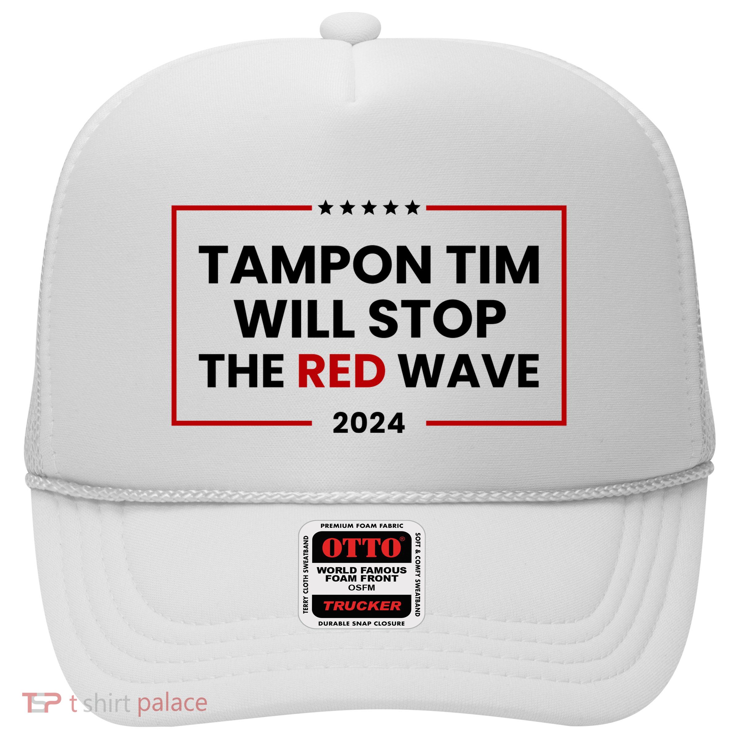 Tampon Tim Will Stop The Red Wave Trucker Hat