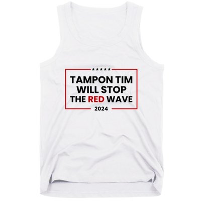 Tampon Tim Will Stop The Red Wave Tank Top