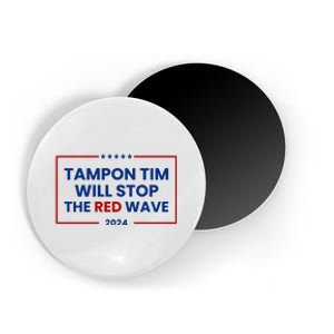 Tampon Tim Will Stop The Red Wave Magnet