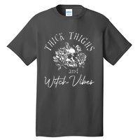 Thick Thighs Witchy Vibes Tall T-Shirt