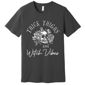 Thick Thighs Witchy Vibes Premium T-Shirt