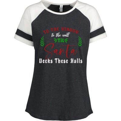 To The Window To The Wall Till Santa Decks These Halls Great Gift Enza Ladies Jersey Colorblock Tee