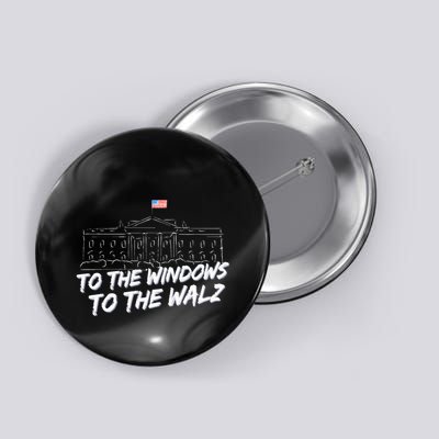 To The Windows To The Walz Button