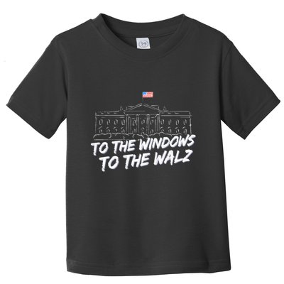 To The Windows To The Walz Toddler T-Shirt