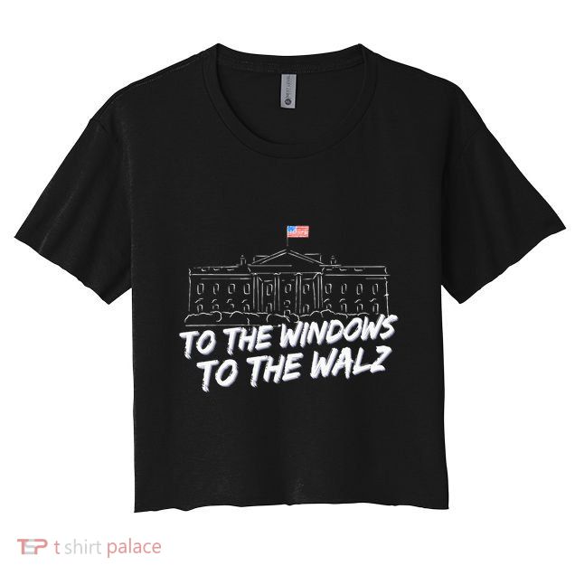 To The Windows To The Walz Crop Top