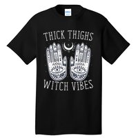 Thick Thighs Witch Vibes Halloween Tall T-Shirt