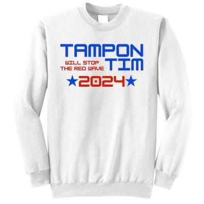 Tampon Tim Will Stop The Red Wave Sweatshirt