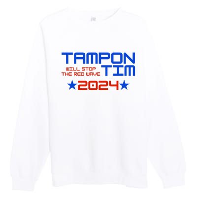 Tampon Tim Will Stop The Red Wave Premium Crewneck Sweatshirt