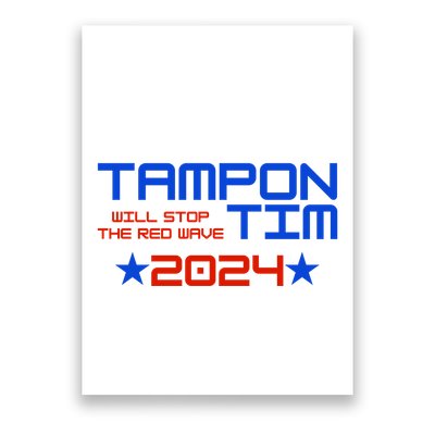 Tampon Tim Will Stop The Red Wave Poster