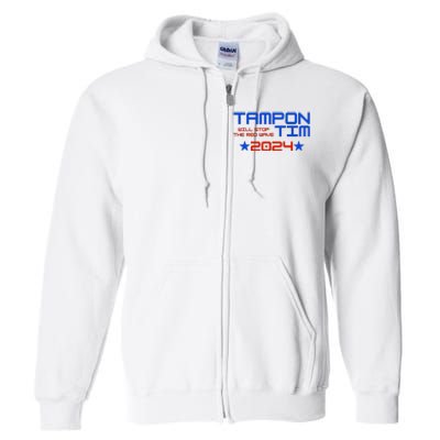 Tampon Tim Will Stop The Red Wave Full Zip Hoodie