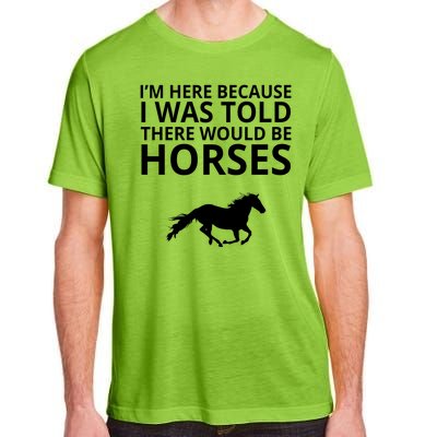 Told There Would Be Horses Adult ChromaSoft Performance T-Shirt