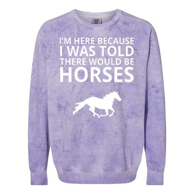 Told There Would Be Horses Colorblast Crewneck Sweatshirt