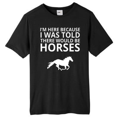 Told There Would Be Horses Tall Fusion ChromaSoft Performance T-Shirt