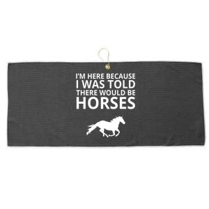 Told There Would Be Horses Large Microfiber Waffle Golf Towel